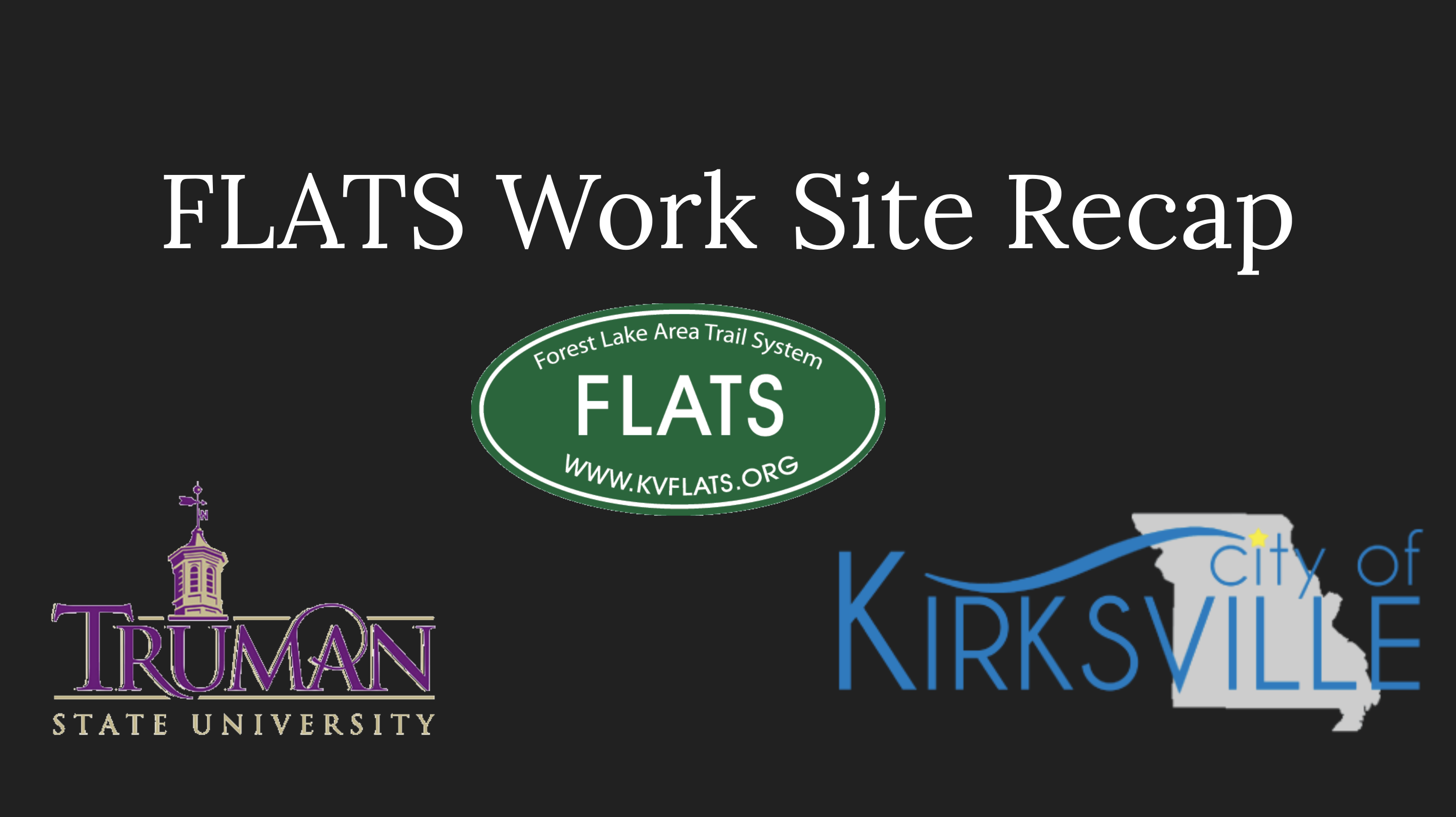 FLATS Work Site Recap